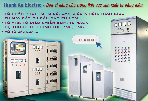 Thành An Electric - Tiên phong trong lĩnh vực sản xuất tủ bảng điện